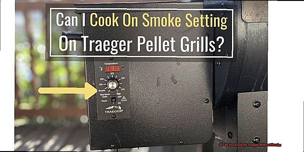 Can You Cook On Traeger Without Smoke-3